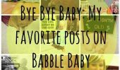 Bye Bye Baby: 10 de mes posts préférés sur Babble bébé