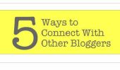 5 façons de se connecter avec d'autres blogueurs