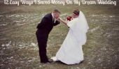12 façons surprenantes je économisé de l'argent sur My Dream Wedding