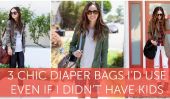 3 Chic Diaper Bags je utiliser même si je ne ai des enfants