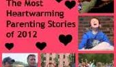 Les histoires les plus réconfortant parentales de l'année 2012