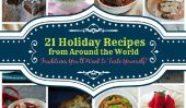 Recettes mondiales de vacances: 21 Traditions délicieux que vous adorerez, à travers le monde