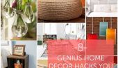 8 Genius Home Decor Hacks vous pouvez réellement faire