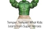 Qu'est-ce que les enfants apprennent à partir de Super Héros