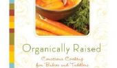 Organic Baby Food Cookbook Giveaway: Cooking élevage biologique pour bébés et tout-petits