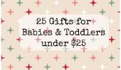 25 cadeaux pour bébés et enfants moins de 25 $