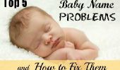 Top 5 bébé Problèmes de nom + comment les résoudre