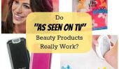 Ne "Vu à la télé" Produits de beauté fonctionnent vraiment?