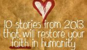 Dix nouvelles histoires à partir de 2013 qui a restauré ma foi en l'humanité