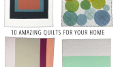 10 Quilts étonnantes pour votre maison