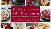 21 façons de cuisiner avec Cranberry: Scones, sauce, Muffins, et plus encore!