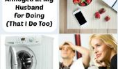 8 Things I se fâcher à mon mari pour Doing (ce que je fais trop)