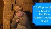 10 façons de tirer le meilleur parti d'un Bad Day - Disney de style de caractère!