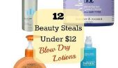 12 Steals Beauté moins de 12 $ - Souffler lotions à sec
