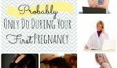 10 choses que vous probablement faire durant votre première grossesse