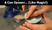 Comment ouvrir un Can Opener Sans Can