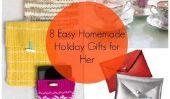 8 Facile et adorables cadeaux faits maison de vacances pour elle!