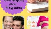 12 choses à partager Lorsque Blogging sur la grossesse
