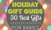 Guide cadeaux de vacances: 30 meilleurs cadeaux pour bébés