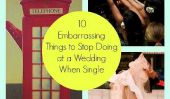 10 choses embarrassantes de cesser de faire à un mariage Lorsque Simple