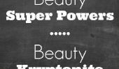 Quel est votre beauté Super Power ... et Kryptonite?