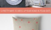 12 jolies façons d'habiller votre maison Up à pois