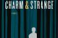 Etrange et Surprenant: 'Charm and Strange »par Stephanie Kuehn