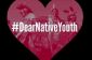 #DearNativeYouth Reprend Twitter, valorisant l'amour et de la vie