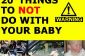 20 plus de choses à ne pas faire avec votre bébé